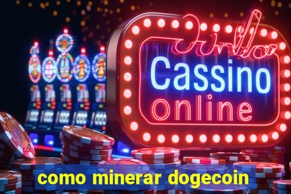 como minerar dogecoin